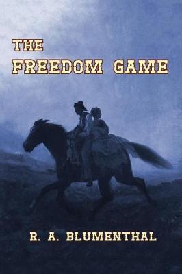 The Freedom Game by R a Blumenthal image