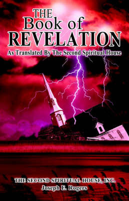 The Book of Revelation: As Translated by the Second Spiritual House by Inc. The Second Spiritual House image