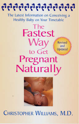 The Fastest Way To Get Pregnant Naturally by Christopher Williams image