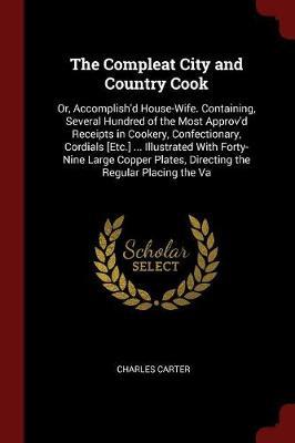 The Compleat City and Country Cook by Charles Carter image