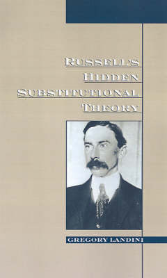 Russell's Hidden Substitutional Theory by Gregory Landini image