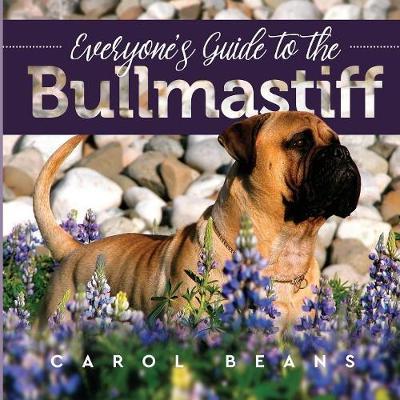 Everyone's Guide to the Bullmastiff by Carol Beans image