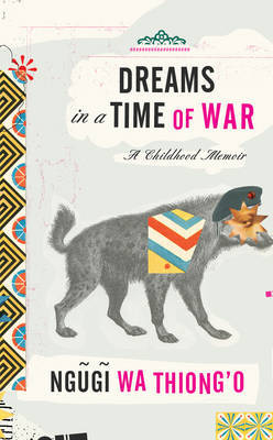 Dreams in a Time of War by Ngugi Wa Thiong'o image
