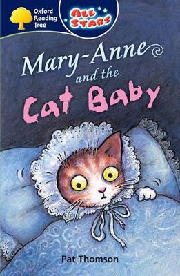 Oxford Reading Tree: All Stars: Pack 3A: Mary-Anne and the Cat Baby by Pat Thomson image