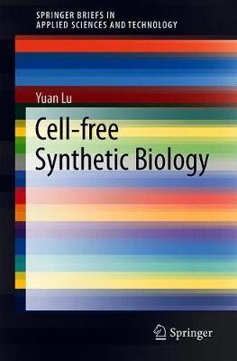 Cell-free Synthetic Biology by Yuan Lu image