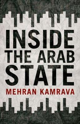 Inside the Arab State by Mehran Kamrava image