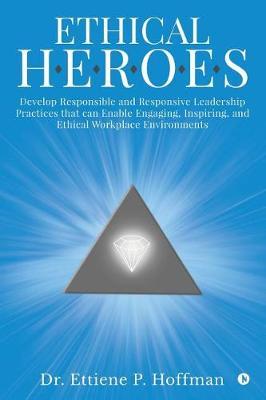 Ethical Heroes by Dr Ettiene P Hoffman image