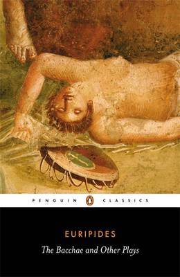 The Bacchae and Other Plays by * Euripides image
