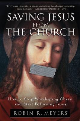 Saving Jesus from the Church by Robin R. Meyers image
