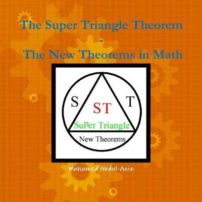 The Super Triangle Theorem D The New Theorems In math by Mohamed Abdul-Aziz image
