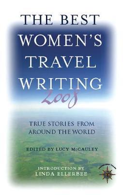 The Best Women's Travel Writing 2008