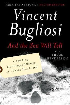 And the Sea Will Tell by Vincent Bugliosi image