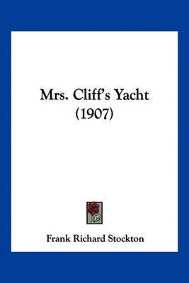 Mrs. Cliff's Yacht (1907) by Frank Richard Stockton image