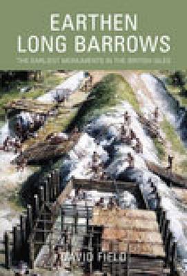 Earthen Long Barrows by David Field