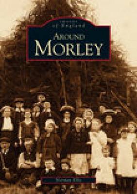 Around Morley by Norman Ellis image