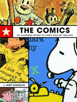 The Comics: An Illustrated History of Comic Strip Art on Hardback by Jerry Robinson