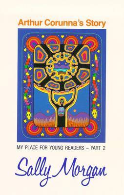 Arthur Corunna's Story: My Place For Young Readers by Sally Morgan image
