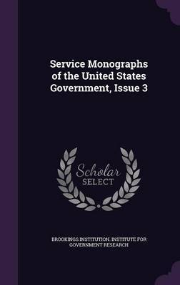 Service Monographs of the United States Government, Issue 3 image