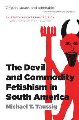 The Devil and Commodity Fetishism in South America by Michael T. Taussig image