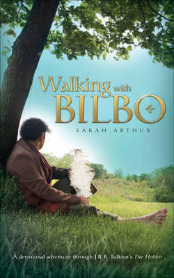 Walking with Bilbo by Sarah Arthur image
