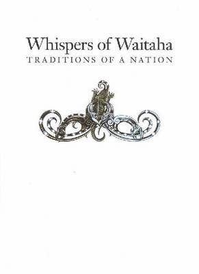 Whispers of Waitaha: Traditions of a Nation by Makere Ruka Te Korako image