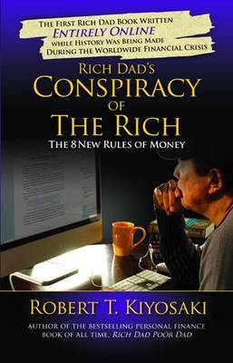 Rich Dad's Conspiracy of the Rich: The 8 New Rules of Money by Robert T. Kiyosaki image
