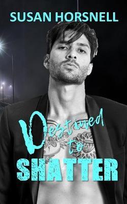 Destined to Shatter by Susan Horsnell image