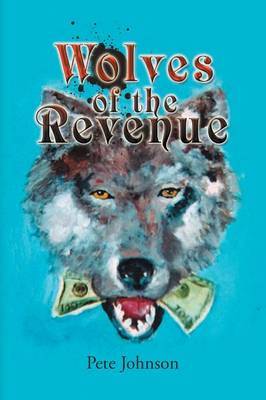 Wolves of the Revenue by Pete Johnson image