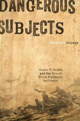 Dangerous Subjects by Kenneth R Coleman