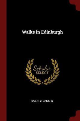Walks in Edinburgh by Robert Chambers image