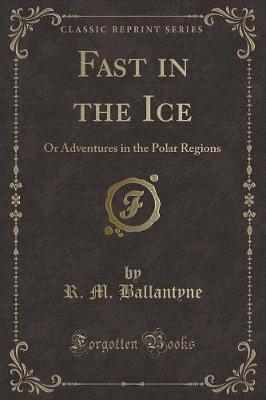Fast in the Ice by Robert Michael Ballantyne image
