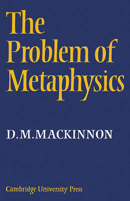 The Problem of Metaphysics by D.M. Mackinnon image