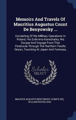 Memoirs and Travels of Mauritius Augustus Count de Benyowsky ... by William Nicholson image