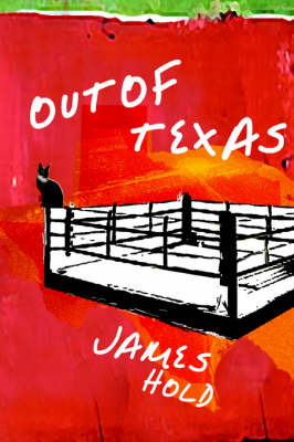 Out of Texas on Paperback by James Hold