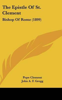 The Epistle of St. Clement: Bishop of Rome (1899) by Pope Clement image