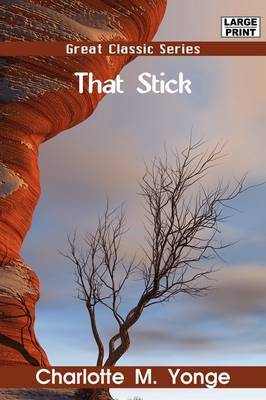 That Stick by Charlotte , M. Yonge image