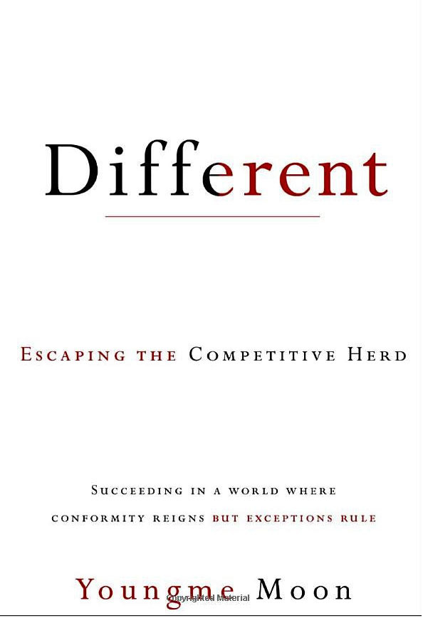 Different: Escaping the Competitive Herd on Hardback by Youngme Moon