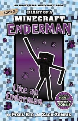 Diary of a Minecraft Enderman #2: Like an Enderman by Pixel Kid image