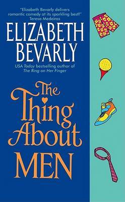 The Thing About Men by Elizabeth Bevarly image