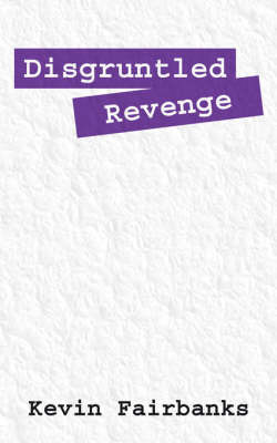 Disgruntled Revenge by Kevin Fairbanks image