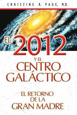 El 2012 y El Centro Galactico on Paperback by Christine R Page