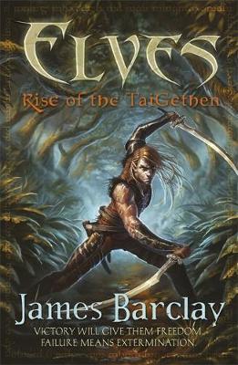 Elves: Rise of the TaiGethen by James Barclay image