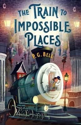 The Train to Impossible Places by P G Bell image