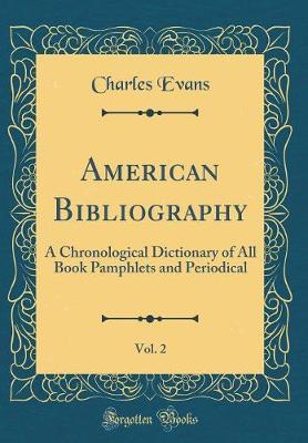 American Bibliography, Vol. 2 by Charles Evans image