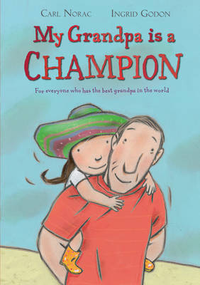 My Grandpa is a Champion on Hardback by Carl Norac