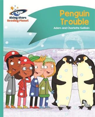 Reading Planet - Penguin Trouble - Turquoise: Comet Street Kids by Adam Guillain image