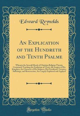 An Explication of the Hundreth and Tenth Psalme by Edward Reynolds image