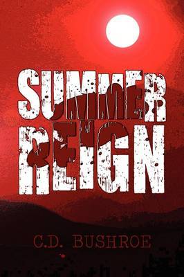 Summer Reign by C. D. Bushroe image