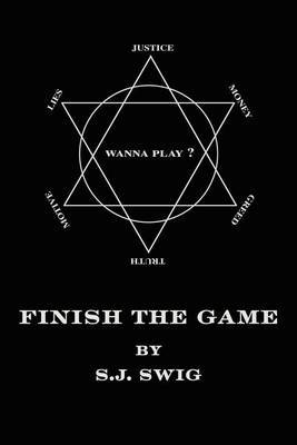 Finish the Game by S J Swig image