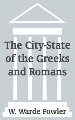 The City-State of the Greeks and Romans by W Warde Fowler image
